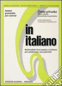 In italiano. Supplemento in lingua ceca libro di Chiuchiù Angelo; Minciarelli Fausto; Silvestrini Marcello; Dekanová A. (cur.)