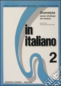 In italiano. Supplemento in polacco. Vol. 2 libro di Chiuchiù Angelo; Minciarelli Fausto; Silvestrini Marcello; Juszkiewicz Mydlarz. K. (cur.)