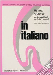 In italiano. Supplemento in rumeno libro di Chiuchiù Angelo; Minciarelli Fausto; Silvestrini Marcello; Niculescu D. M. (cur.)