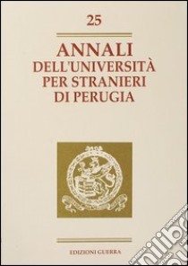 Annali dell'Università per stranieri di Perugia. Anno VI. Vol. 25 libro