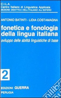 Fonetica e fonologia della lingua italiana. 2 Audiocassette libro di Batinti Antonio - Costamagna Lidia