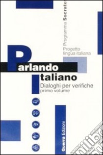 Parlando italiano. Guida per l'insegnante. Audiocassetta. Vol. 1 libro