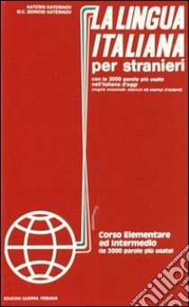 La lingua italiana per stranieri. 2 audiocassette libro di Katerinov Katerin; Boriosi M. Clotilde