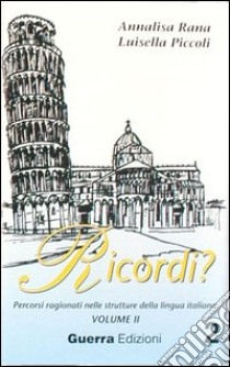 Ricordi? Attività d'ascolto. Con 2 audiocassette. Vol. 2 libro di Rana Annalisa; Piccoli Luisella