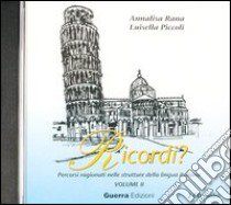 Ricordi? Attività d'ascolto. Con 2 CD Audio. Vol. 2 libro di Rana Annalisa; Piccoli Luisella