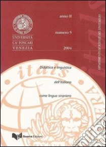 Itals. Didattica e linguistica dell'italiano come lingua straniera (2004). Vol. 5 libro di Balboni P. E. (cur.); Santipolo M. (cur.)