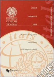 Itals. Didattica e linguistica dell'italiano come lingua straniera (2003). Vol. 3 libro di Balboni P. E. (cur.); Santipolo M. (cur.)