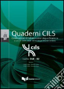 Livello DUE-B2. Sessioni: giugno 2003-dicembre 2003-giugno 2004-dicembre 2004. Con CD Audio libro di Università per stranieri di Siena (cur.)