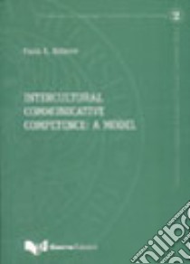 Intercultural communicative competence: a model libro di Balboni Paolo E.; Newbold D. (cur.)