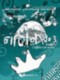 Girotondo. L'italiano nel mondo. Guida per l'insegnante. Vol. 3 libro di Pederzani Linuccio; Cappelletti Alida; Mezzadri Marco