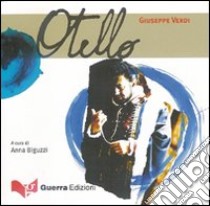 Otello libro di Verdi Giuseppe; Biguzzi A. (cur.)