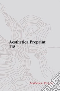 Aesthetica preprint. Vol. 115 libro