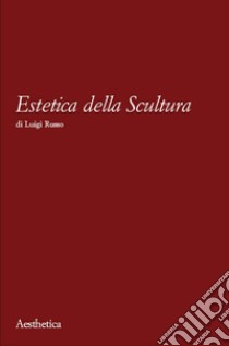 Estetica della scultura libro di Russo Luigi