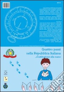 Quattro passi nella Repubblica italiana... Costituzione alla mano libro di Berté A. (cur.)