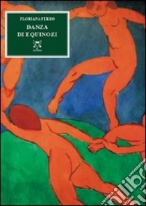 Danza di equinozi libro di Ferro Floriana