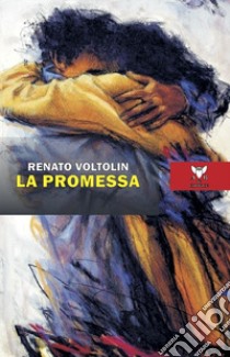 La promessa libro di Voltolin Renato