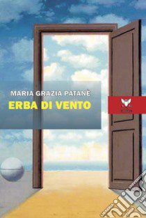 Erba di vento libro di Patanè Maria Grazia