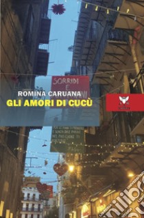 Gli amori di cucù libro di Caruana Romina