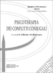 Psicoterapia dei conflitti coniugali libro di Gilliéron E. (cur.); Baldassarre M. (cur.)