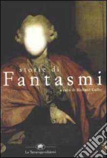 Storie di fantasmi libro di Dalby R. (cur.)