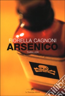 Arsenico libro di Cagnoni Fiorella