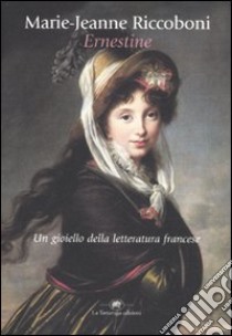 Ernestine libro di Riccoboni Marie-Jeanne