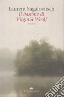 Il bastone di Virginia Woolf libro di Sagalovitsch Laurent