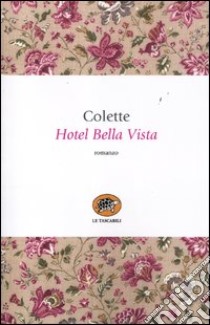 Hotel Bella Vista libro di Colette