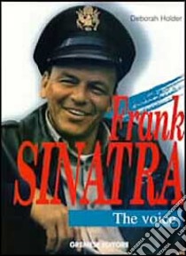 Frank Sinatra. The Voice libro di Holder Deborah