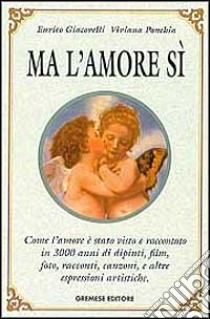 Ma l'amore sì libro di Giacovelli Enrico - Ponchia Viviana