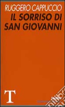 Il sorriso di san Giovanni libro di Cappuccio Ruggiero