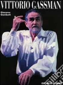 Vittorio Gassman libro di Gambetti Giacomo