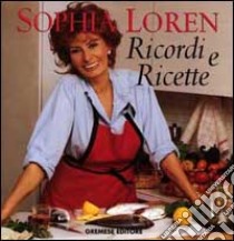 Ricordi e ricette libro di Loren Sophia