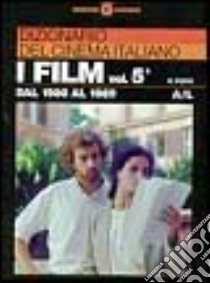 Dizionario del cinema italiano. I film. Vol. 5/1: Dal 1980 al 1989. A-L libro di Poppi Roberto