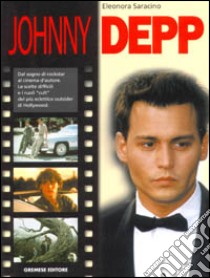 Johnny Depp libro di Saracino Eleonora