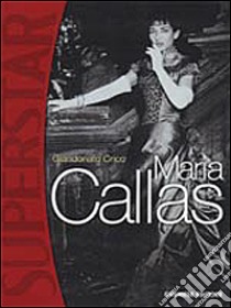 Maria Callas libro di Crico Giandonato