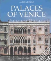 Palaces of Venice. Ediz. illustrata libro di Fasolo Andrea; Smith Mark