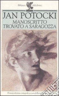 Manoscritto trovato a Saragozza libro di Potocki Jan; Radrizzani R. (cur.)