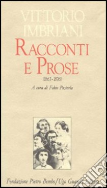 Racconti e prose (1863-1876). Vol. 1 libro di Imbriani Vittorio; Pusterla F. (cur.)