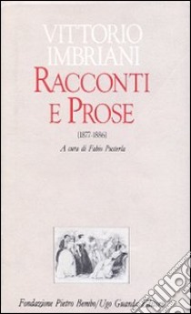 Racconti e prose (1877-1886). Vol. 2 libro di Imbriani Vittorio; Pusterla F. (cur.)