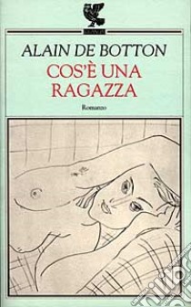 Cos'è una ragazza libro di Botton Alain de