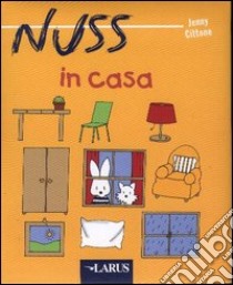 Nuss in casa libro di Cittone Jenny