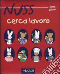 Nuss cerca lavoro libro di Cittone Jenny