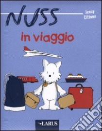 Nuss in viaggio libro di Cittone Jenny