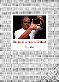 Il romanzo di François Truffaut libro