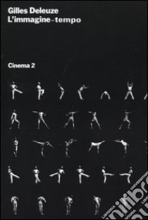 Cinema. Vol. 2: L'Immagine-tempo libro di Deleuze Gilles