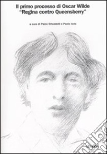 Regina contro Queensberry. Il primo processo di Oscar Wilde libro di Orlandelli P. (cur.); Iorio P. (cur.)