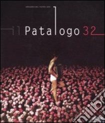 Il patologo 32. Annuario del teatro 2009 libro di Quadri Franco