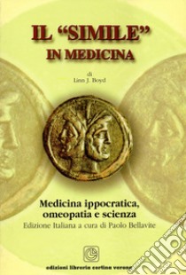 Il «simile» in medicina libro di Boyd J. Linn