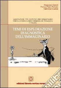 Temi di esplorazione diagnostica dell'immaginario libro di Simeti Francesco; Pajno Ferrara Franco; Gastini Valentino